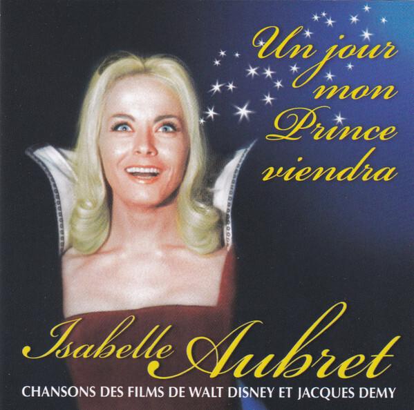 Isabelle Aubret - Un Jour Mon Prince Viendra - Chansons Des Films De Walt Disney Et Jacques Demy Bon état -  reconditionné disponible sur Label Emmaüs